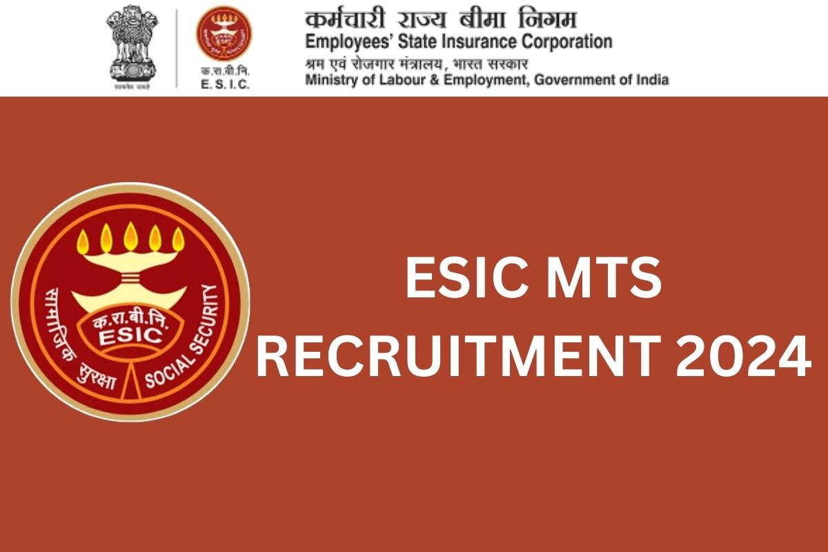 ESIC MTS Recruitment 2024 17710 Notification, Vacancy & Apply Online