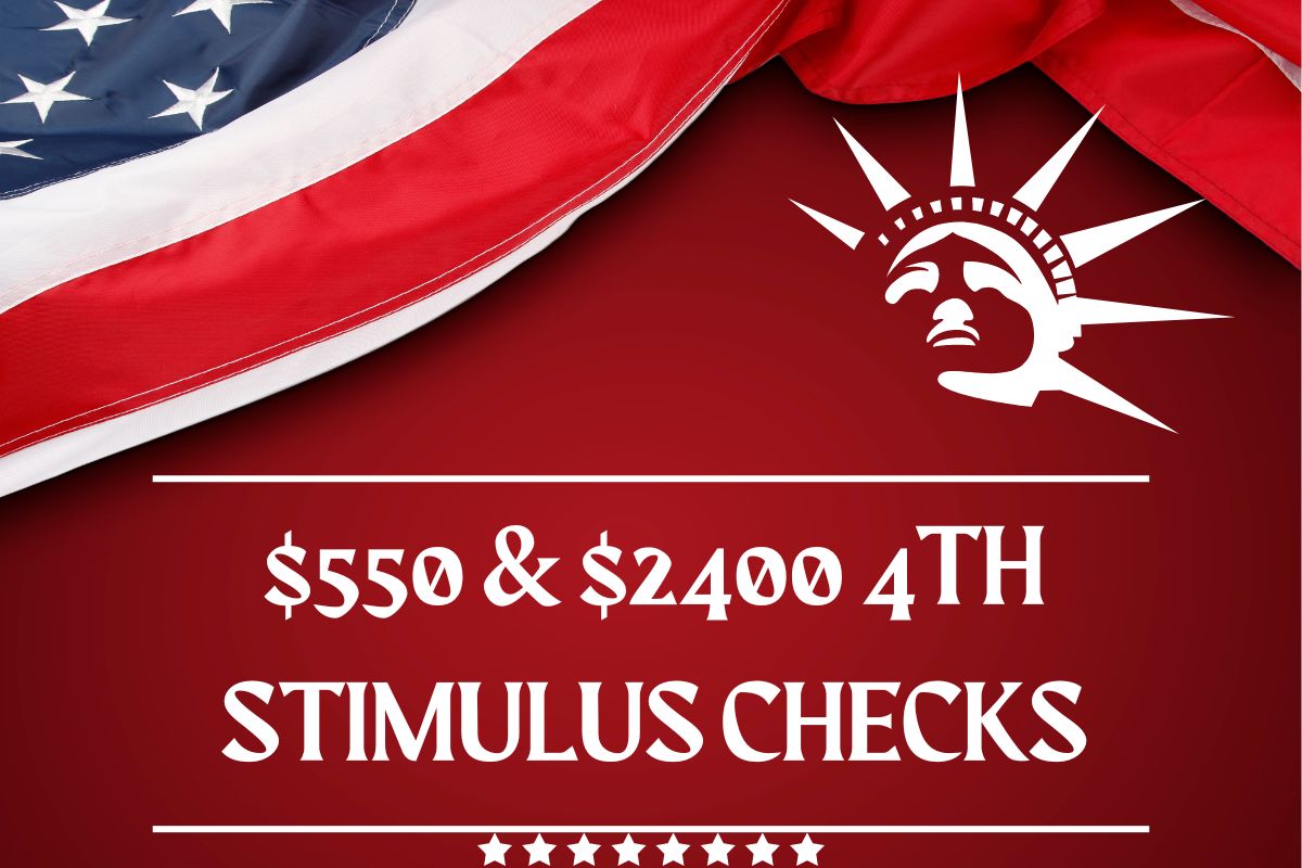 550 & 2400 4th Stimulus Checks 2024 Update On Who Is Eligible