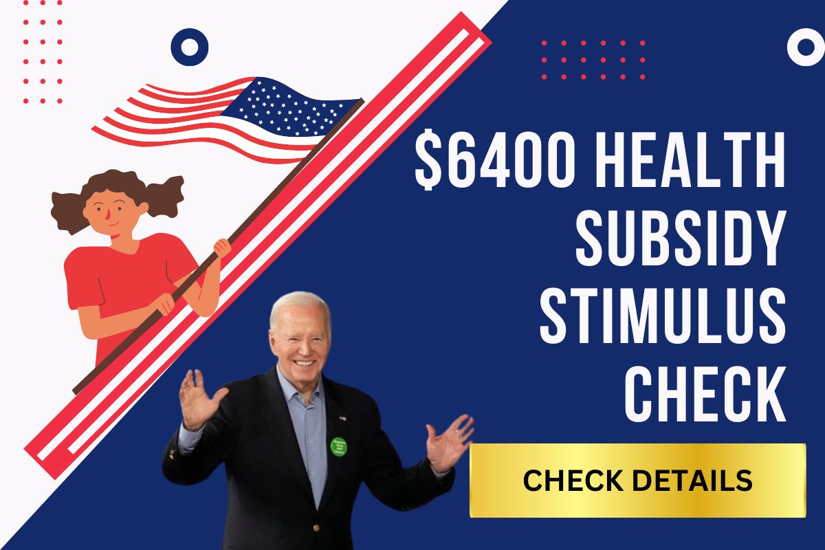 6400 Health Subsidy Stimulus Check 2024 Fact Check, Eligibility
