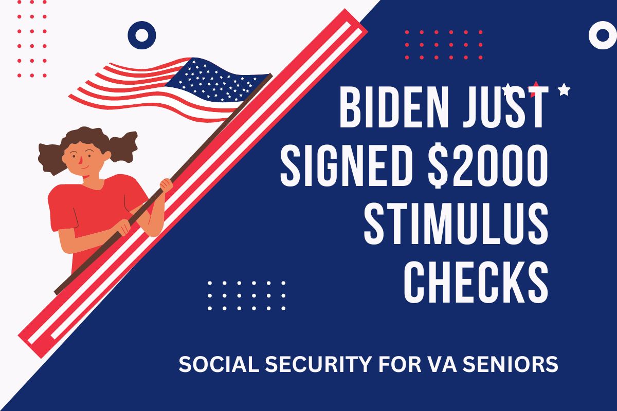 2000 Stimulus Checks 2024 Signed By Biden For Social Security, VA