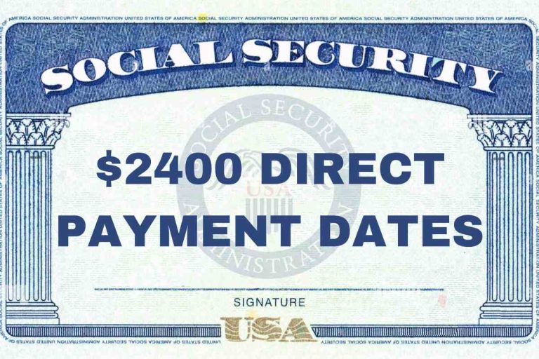 2,400 Direct Payment Dates 2024 Social Security, SSI, SSDI & VA