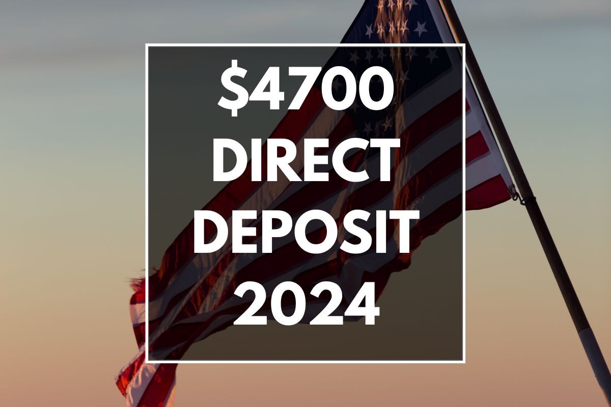 4,700 Social Security, SSI, SSDI & VA 2024 Check Payment Deposit Date