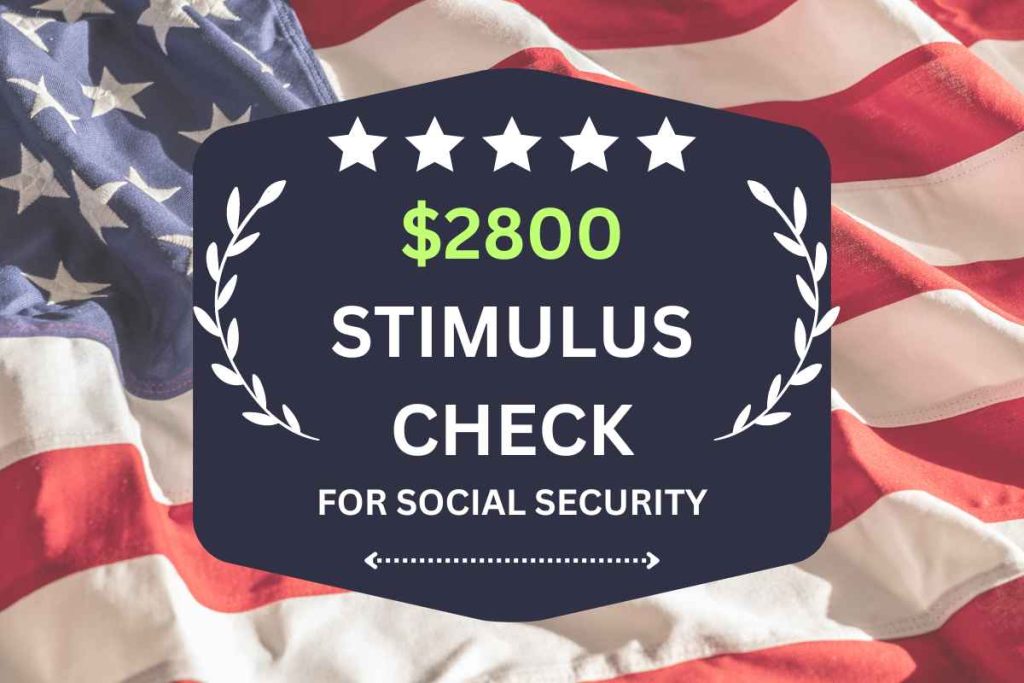 $2800 Stimulus Check For Social Security In June 2024 - Who Is Eligible?