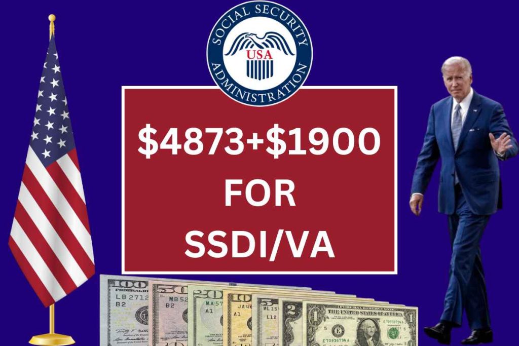 $4,873 + $1,900 For SSDI/VA In June 2024 : Check Who Is Eligible & Payment Dates