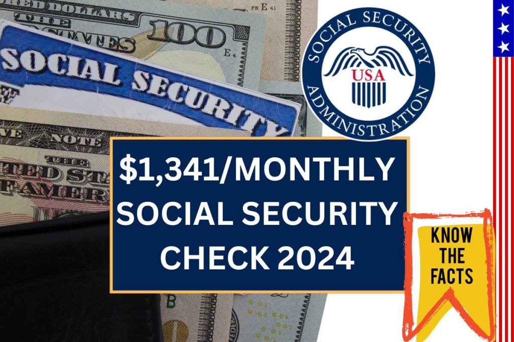 $1,341/Monthly Social Security Benefit 2024 - Will You be Included?