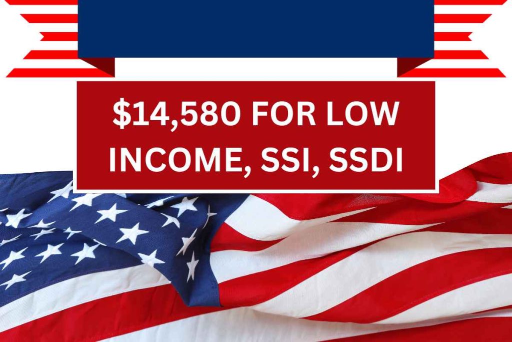 $14,580 For Low Income, SSI, SSDI By SSA In June 2024- Check Who is Eligible & Payment Dates