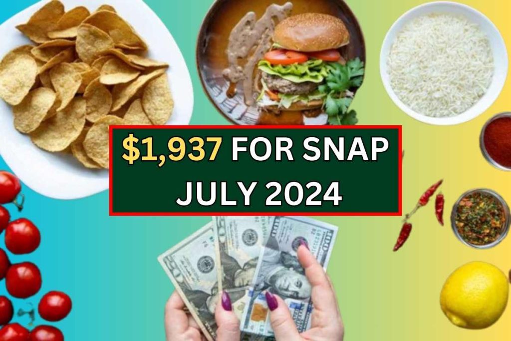 $1,937 For SNAP July 2024