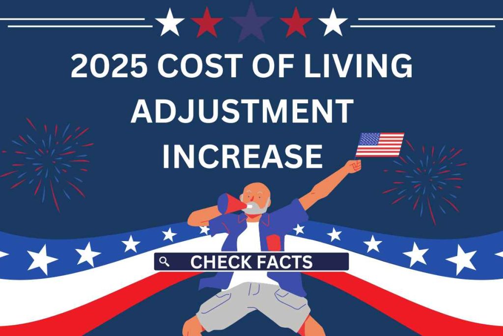2025 Cost Of Living Adjustment Increase: Check COLA Increase Amount & Eligibility
