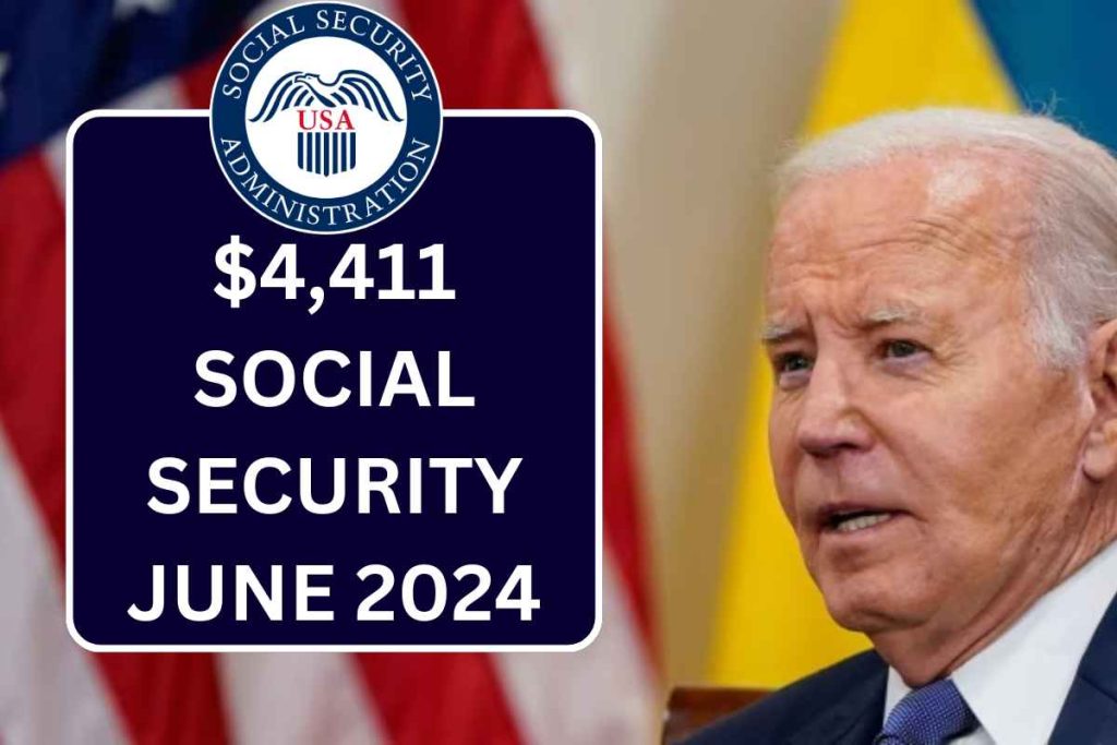 $4,411 Social Security June 2024 - Check Who Is Eligible & Payment Dates
