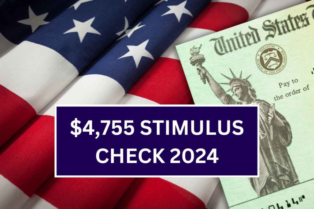 $4,755 Stimulus Check In June 2024 - Check Facts, Eligibility & Payment Dates