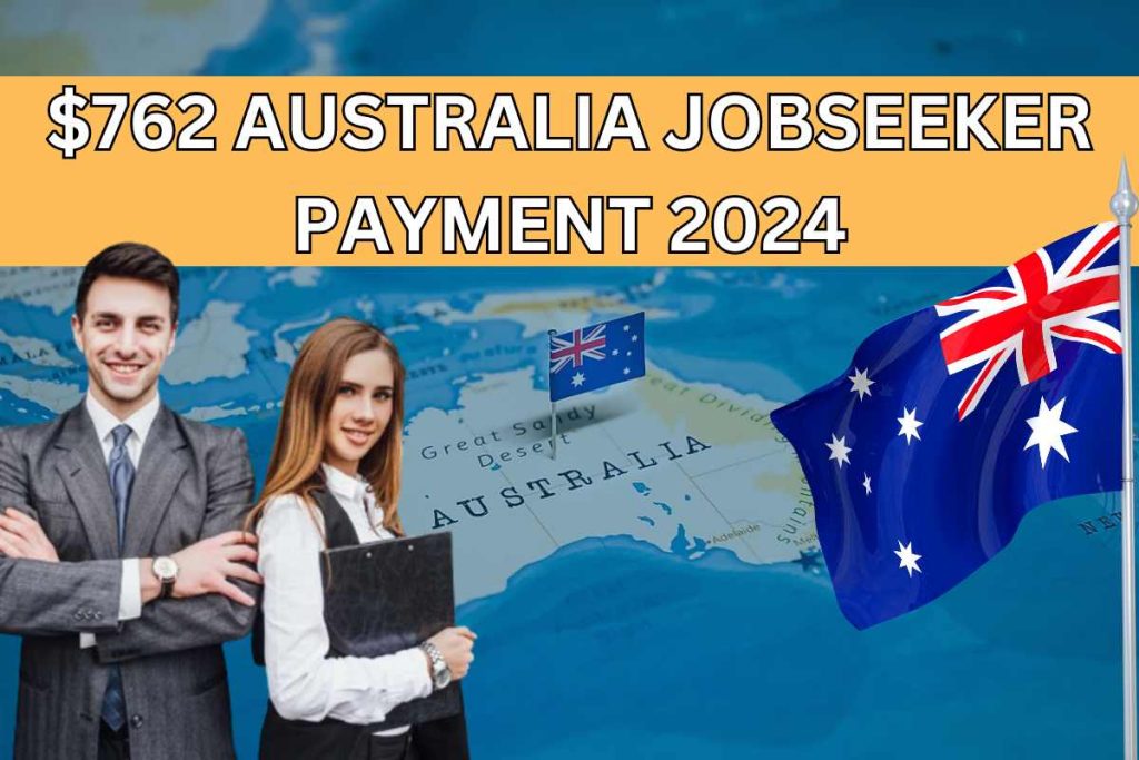 $762 Australia Jobseeker Payment 2024