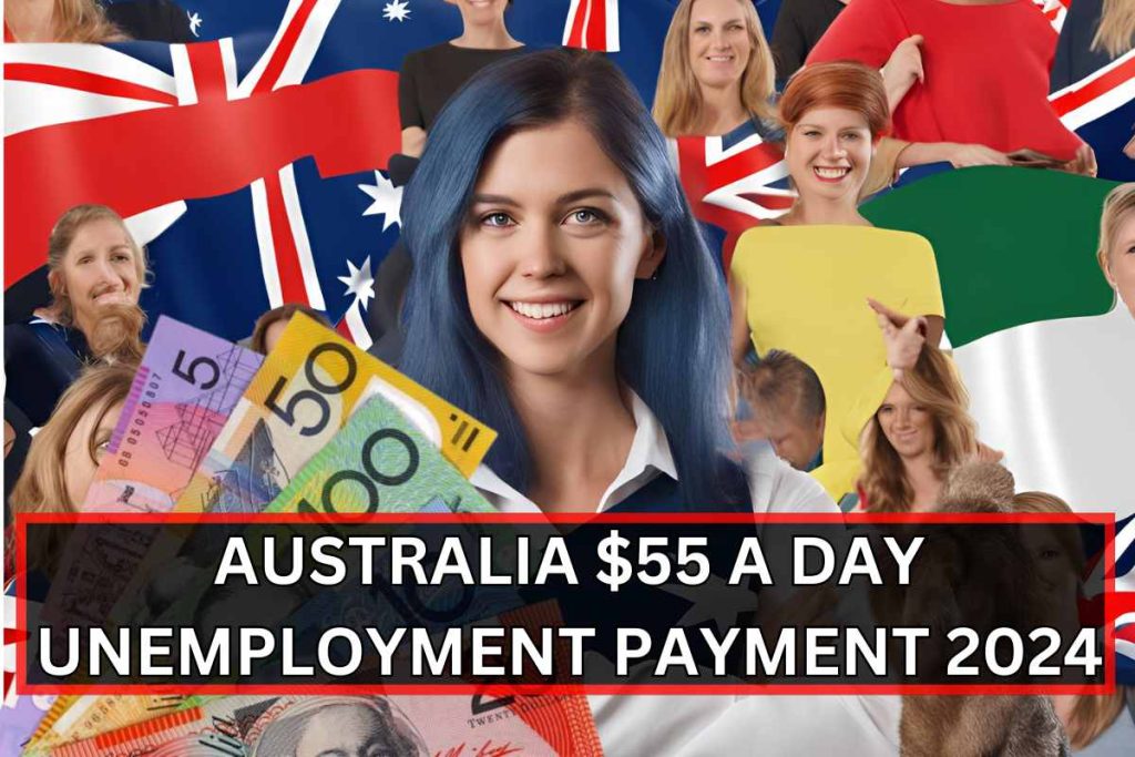 Australia $55 A Day Unemployment Payment 2024