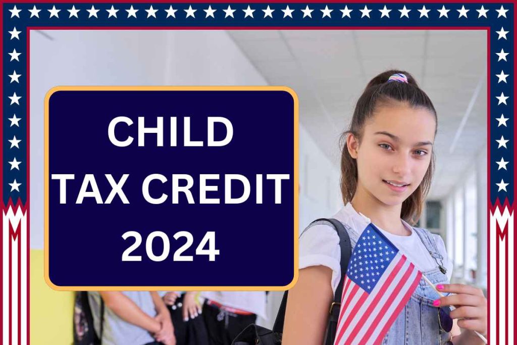 Child Tax Credit 2024: What is USA CTC Amount