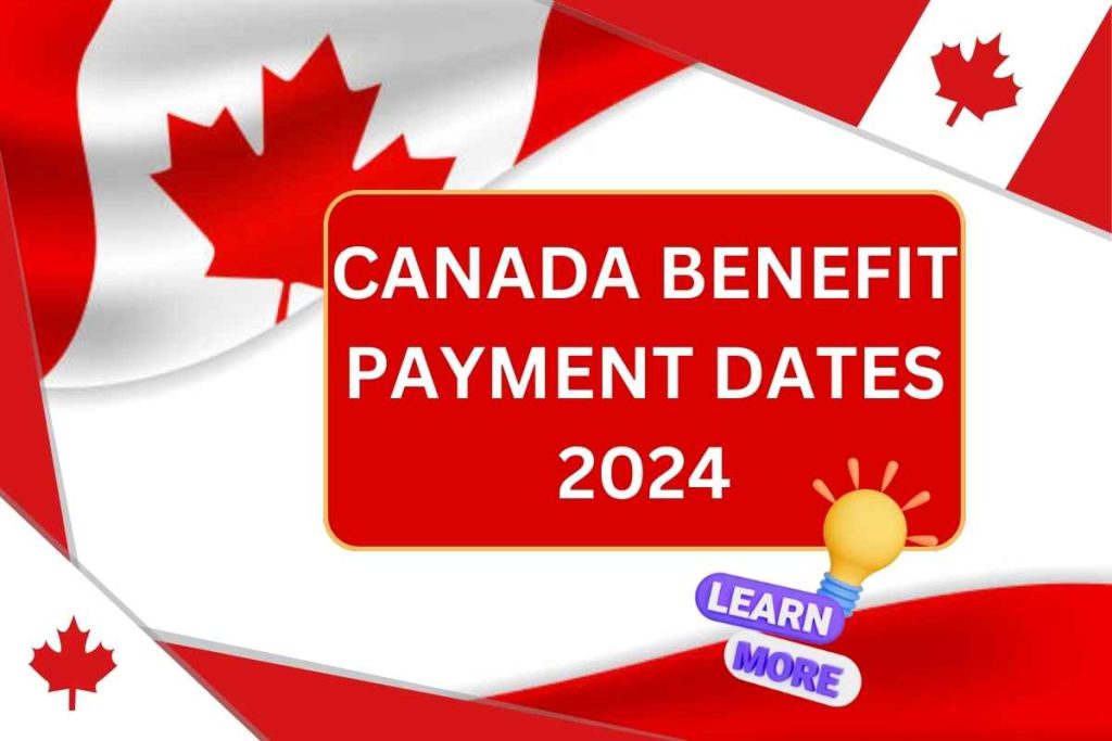 Canada Benefit Payment Dates 2024