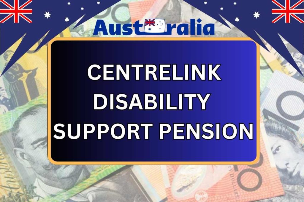 Centrelink Disability Support Pension 2024