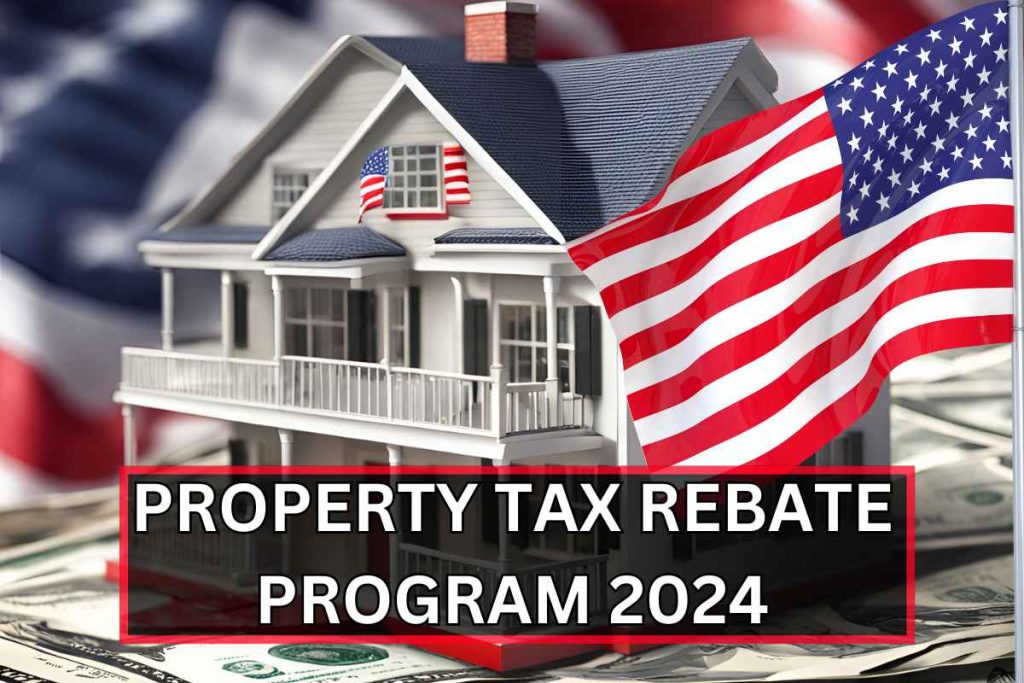 Property Tax Rebate Program 2024