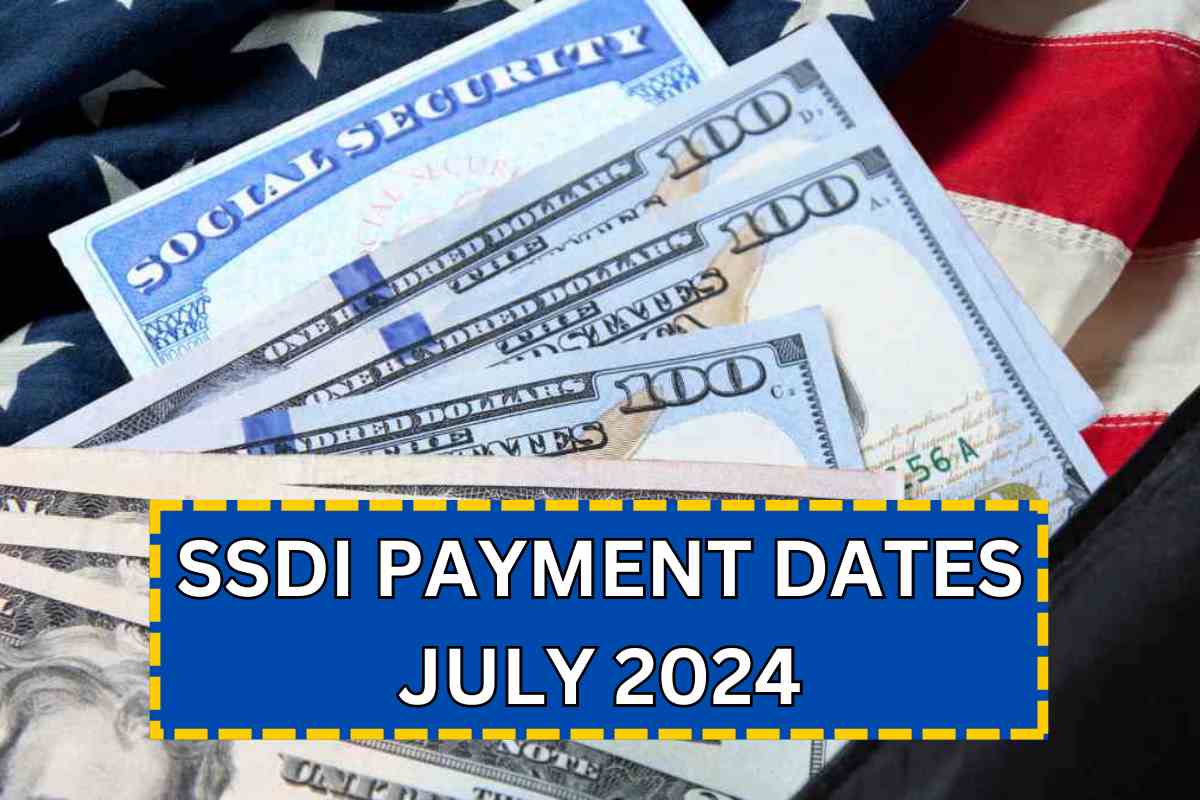 SSDI Payment Dates July 2024 Check 100 to 3,822 Disability Benefits