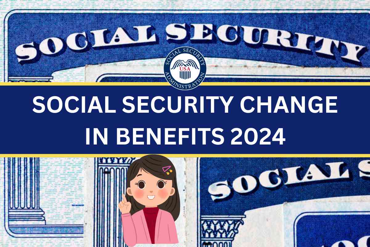 Social Security Change In Benefits 2024 For SSI, SSDI & VA By SSA