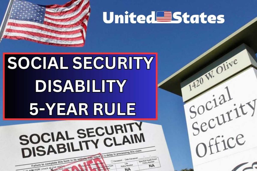New Social Security Disability 5-Year Rule