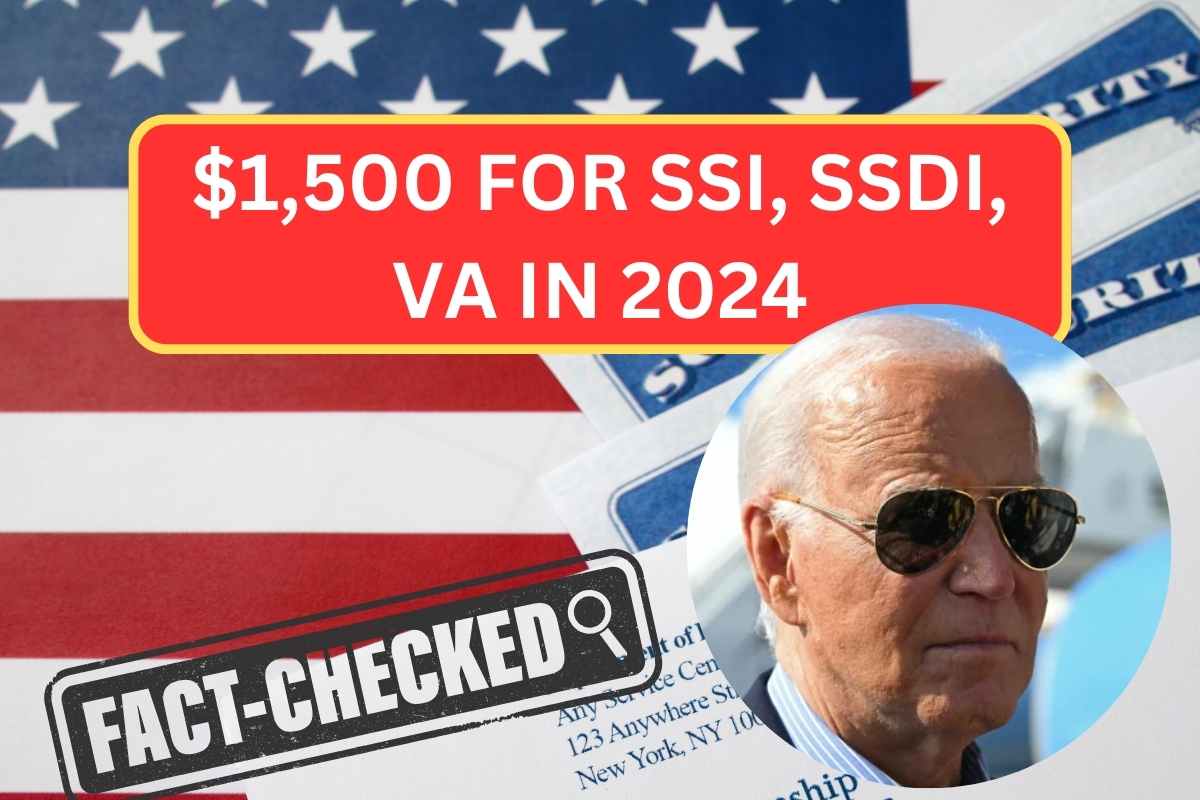 1,500 For SSI, SSDI, VA In July 2024 Check Payment Dates For Seniors