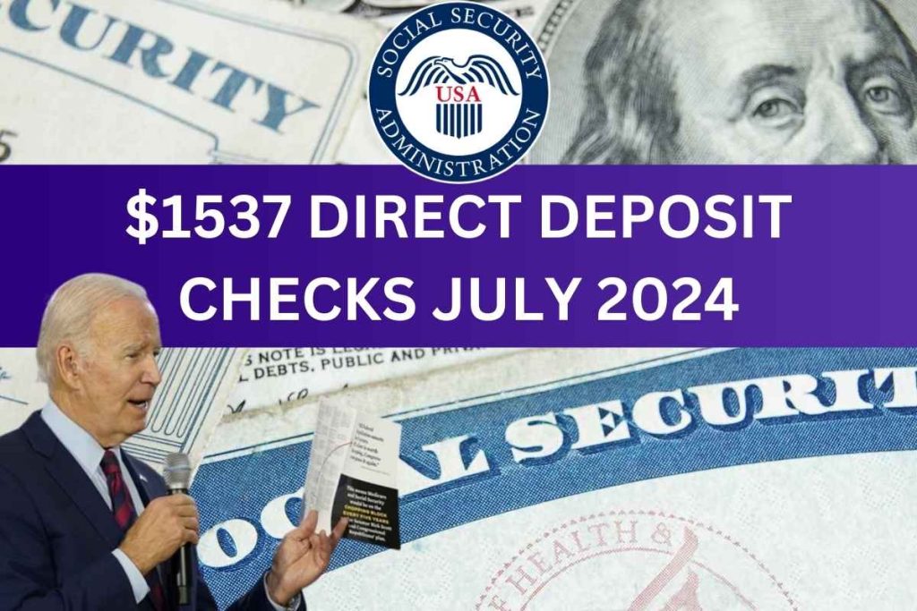 1537 Direct Deposit Checks July 2024 For SSDI, Check Eligibility