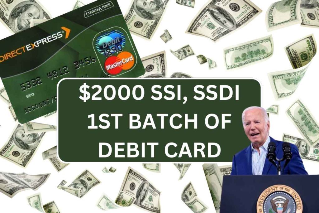 $2000 SSI, SSDI 1st Batch Of Debit Card 2024 - News Update & Fact Check