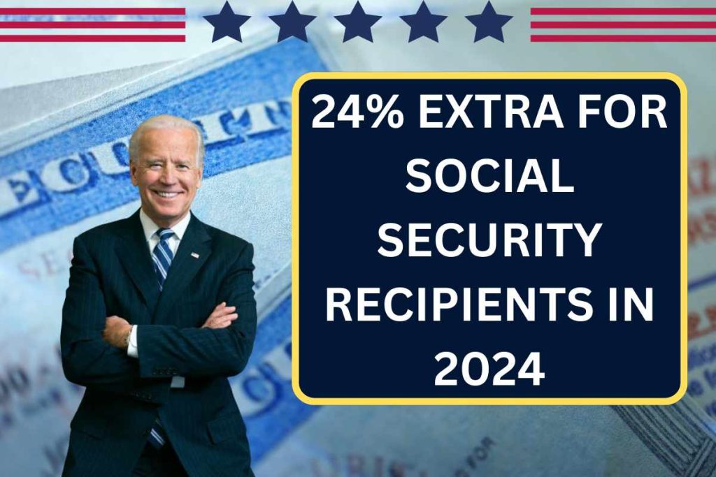 24 Extra For Social Security Recipients In 2024 Know Who Is Eligible?