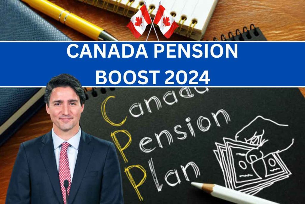 Canada Pension Boost July 2024